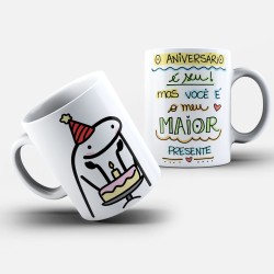 Caneca Personalizada Flork + O Aniversário É Seu Mas Você é o Meu Melhor Presente