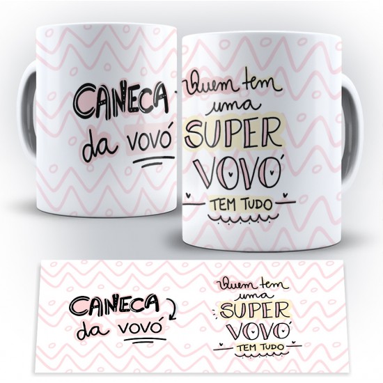 Caneca Personalizada Porcelana Caneca da Vovó / Quem Tem Uma Super Vovó Tem Tudo