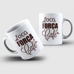 Caneca Porcelana Foco, Força e Café