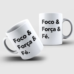 Caneca Porcelana Foco & Força & Fé