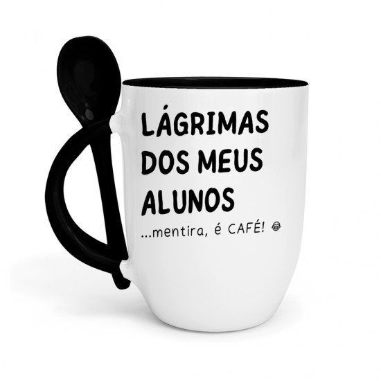 Caneca c/ Colher Personalizada Lágrima dos Meus Alunos (Mentira é Café) Caneca c/ Colher Personalizada Lágrima dos Meus Alunos (Mentira é Café)