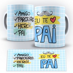 Caneca Personalizada Porcelana Amigo Parceiro Herói Pai / Eu Te Amo Pai