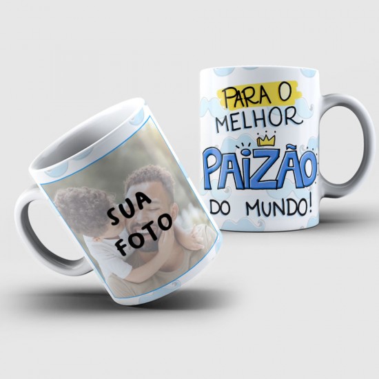 Caneca Personalizada Foto + Para o Melhor Paizão do Mundo