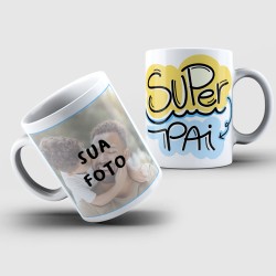 Caneca Personalizada Foto + Super Pai (Mod. 3)