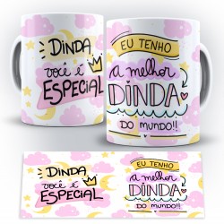 Caneca Personalizada Porcelana Dinda Você É Especial / Eu Tenho a Melhor Dinda do Mundo