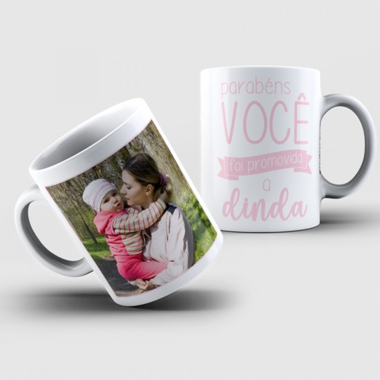 Caneca Personalizada Foto + Parabéns Você Foi Promovida a Dinda