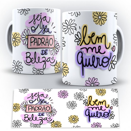 Caneca Personalizada Porcelana Seja o Seu Padrão de Beleza / Bem Me Quero